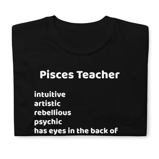 Pisces Teacher Short-Sleeve Unisex T-Shirt